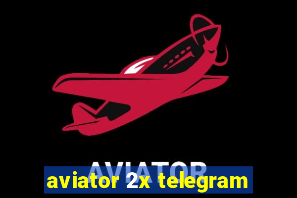 aviator 2x telegram